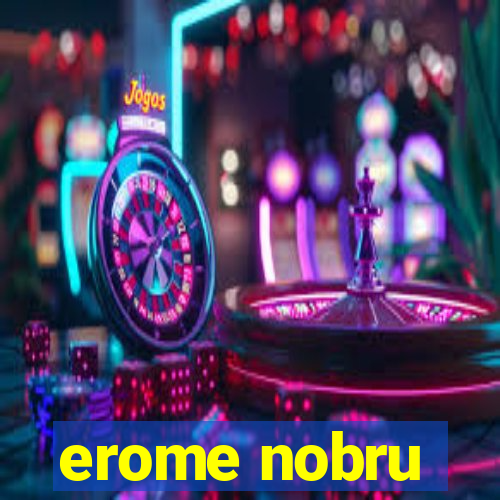 erome nobru